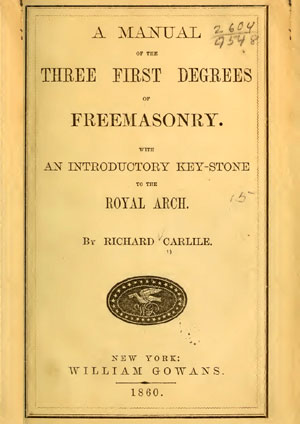 A Manual of the Three First Degrees of Freemasonry