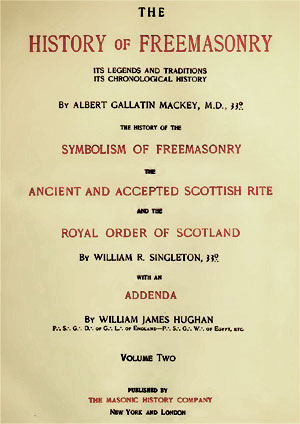 The History of Freemasonry - Its Legends and Traditions & Its Chronological History - Volume Two