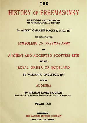 The History of Freemasonry - Its Legends and Traditions & Its Chronological History - Volume Two